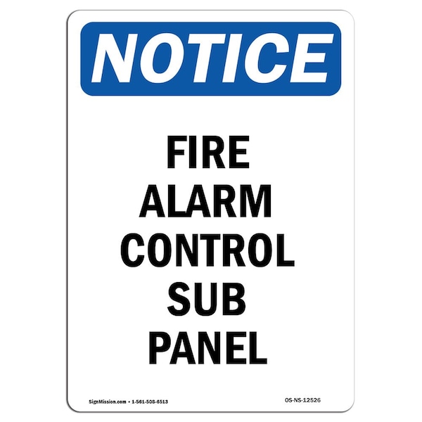 Safety Sign, OSHA Notice, 5" Height, Fire Alarm Control Sub Panel Sign, Portrait, 10PK